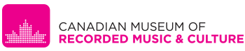 Canadian Museum of Recorded Music & Culture