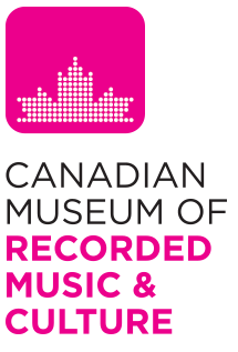 The Canadian Museum of Recorded Music & Culture